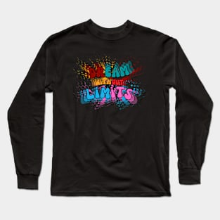 Dream Without Limits. Motivational and Inspirational Quote, Typographic and Colorful Design Long Sleeve T-Shirt